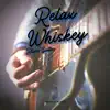 The Blues Singers, The Blues Masters & Whiskey Blues - Relax Whiskey Blues Guitar
